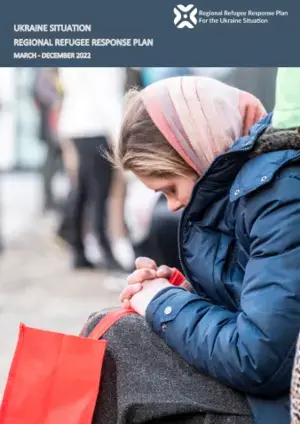 Ukraine Situation Regional Refugee Response Plan (March - December 2022) Ukraine Situation Regional Refugee Response Plan (March - December 2022)