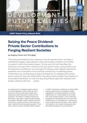 Seizing the Peace Dividend: Private Sector Contributions to Forging Resilient Societies Seizing the Peace Dividend: Private Sector Contributions to Forging Resilient Societies